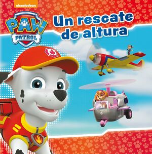 UN RESCATE DE ALTURA (PAW PATROL  PATRULLA CANINA)