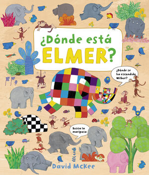 ¿DONDE ESTA ELMER? (ELMER. ALBUM ILUSTRADO)