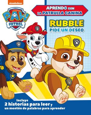 RUBBLE PIDE UN DESEO (APRENDO CON LA PATRULLA CANINA  PAW PATROL)