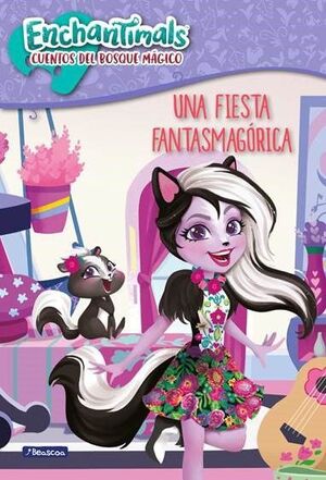 UNA FIESTA FANTASMAGORICA (ENCHANTIMALS)