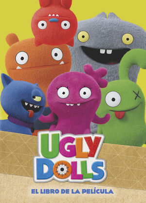 EL LIBRO DE LA PELICULA (COLECCION UGLYDOLLS)