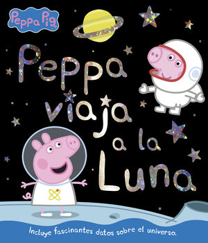 PEPPA VIAJA A LA LUNA (UN CUENTO DE PEPPA PIG)