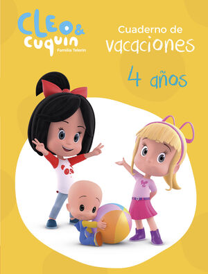 CUADERNO VACACIONES CLEO Y CUQUIN - 4 AÑOS (CLEO Y CUQUIN. ACTIVIDADES)
