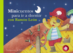 MINICUENTOS PARA IR A DORMIR CON RAMON LEON (PEQUEÑAS MANITAS)