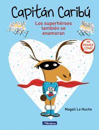 CAPITAN CARIBU. LOS SUPERHEROES TAMBIEN SE ENAMORAN