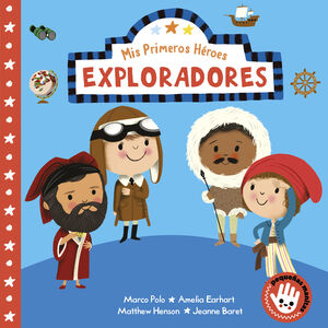 EXPLORADORES (MIS PRIMEROS HEROES. PEQUEÑAS MANITAS)