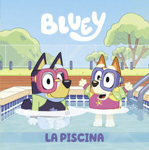 BLUEY:LA PISCINA.(BLUEY)