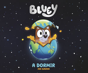 BLUEY. UN CUENTO - A DORMIR (EDICION EN ESPAÑOL)