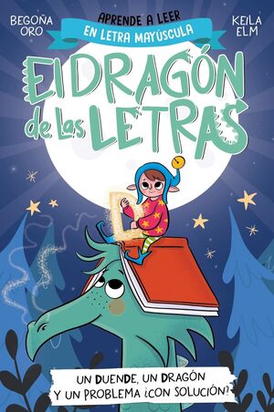 EL DRAGÓN DE LAS LETRAS 3. UN DUENDE, UN DRAGÓN Y UN PROBLEMA...