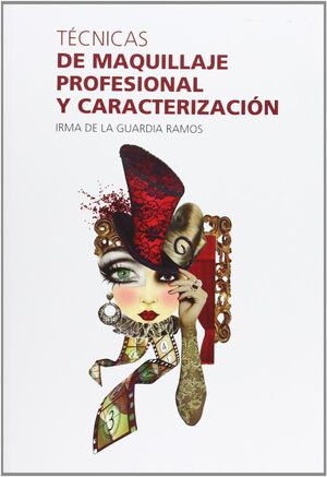 TECNICAS DE MAQUILLAJE PROFESIONAL Y CARACTERIZACION