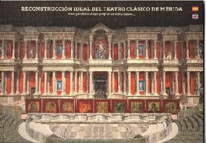 RECONSTRUCCION IDEAL DEL TEATRO CLASICO DE MERIDA