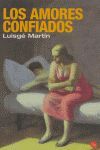 LOS AMORES CONFIADOS   (FG)    (LUISGE MARTIN)