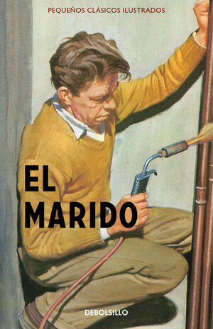 EL MARIDO (PEQUEÑOS CLASICOS ILUSTRADOS)