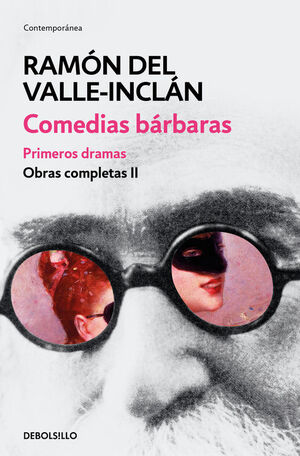 COMEDIAS BARBARAS. PRIMEROS DRAMAS (OBRAS COMPLETAS VALLE-INCLAN 2)