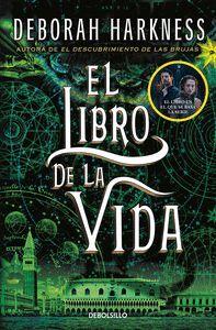 EL LIBRO DE LA VIDA (EL DESCUBRIMIENTO DE LAS BRUJAS 3)