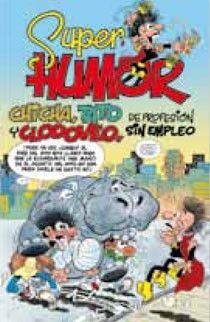 CHICHA, TATO Y CLODOVEO, DE PROFESION SIN EMPLEO (SUPER HUMOR MORTADELO 46)