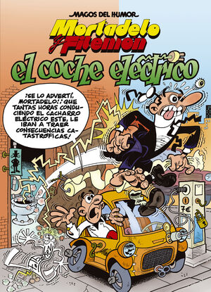 MORTADELO Y FILEMON. EL COCHE ELECTRICO (MAGOS DEL HUMOR 155)