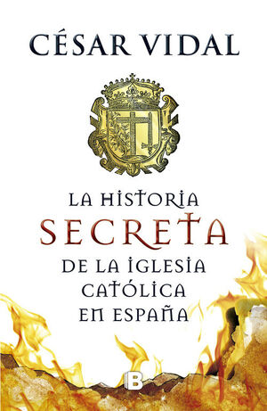 LA HISTORIA SECRETA DE LA IGLESIA CATOLICA