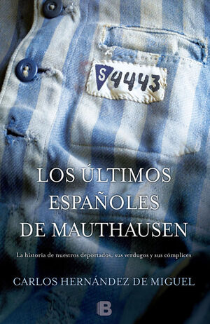 LOS ULTIMOS ESPAÑOLES DE MAUTHAUSEN