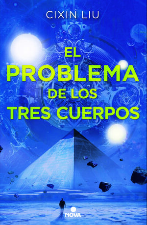 EL PROBLEMA DE LOS TRES CUERPOS (TRILOGIA DE LOS TRES CUERPOS 1)