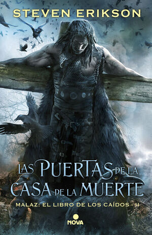 LAS PUERTAS DE LA CASA DE LA MUERTE (MALAZ: EL LIBRO DE LOS CAIDOS 2)