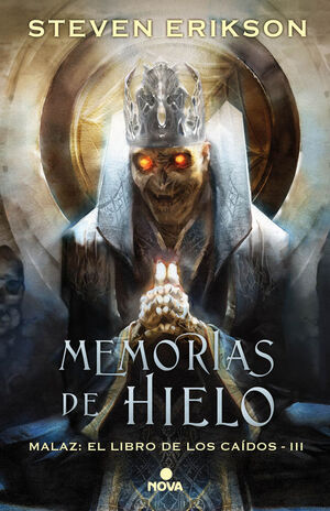 MEMORIAS DE HIELO (MALAZ: EL LIBRO DE LOS CAIDOS 3)