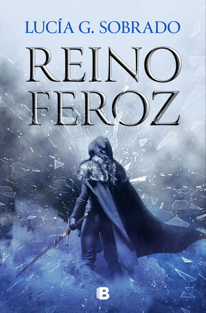 REINO FEROZ.(EDICIONES B)