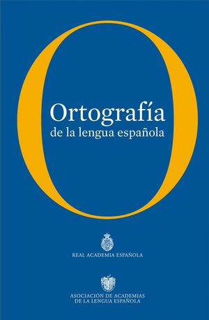 ORTOGRAFIA DE LA LENGUA ESPAÑOLA