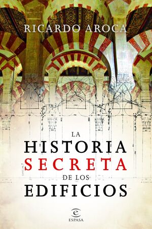 LA HISTORIA SECRETA DE LOS EDIFICIOS