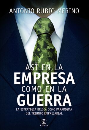 ASI EN LA EMPRESA COMO EN LA GUERRA