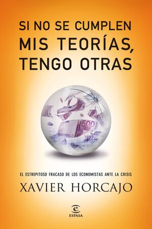 SI NO SE CUMPLEN MIS TEORIAS, TENGO OTRAS