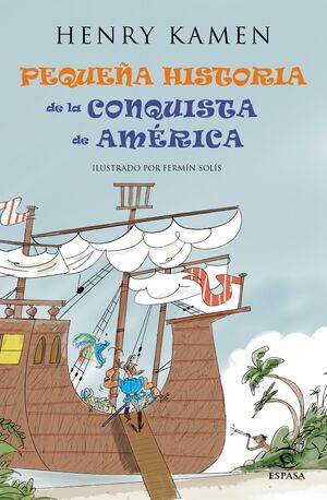 PEQUEÑA HISTORIA DE LA CONQUISTA DE AMERICA