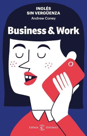 INGLES SIN VERGÜENZA: BUSINESS & WORK