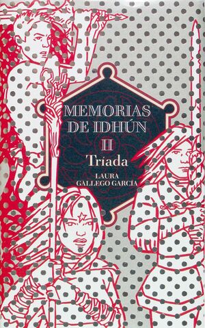 MEMORIAS DE IDHUN II. TRIADA