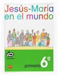 6EP.JM.JESUS-MARIA EN EL MUNDO 07