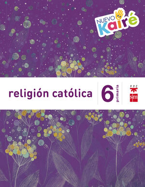 RELIGION CATOLICA. 6 PRIMARIA. NUEVO KAIRE