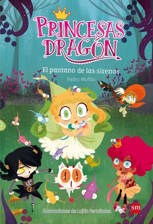 PRINCESAS DRAGON: EL PANTANO DE LAS SIRENAS