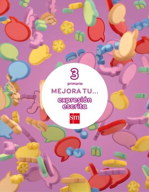 MEJORA TU... EXPRESION ESCRITA. 3 PRIMARIA