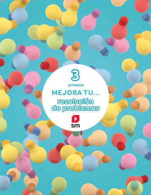 MEJORA TU... RESOLUCION DE PROBLEMAS. 3 PRIMARIA