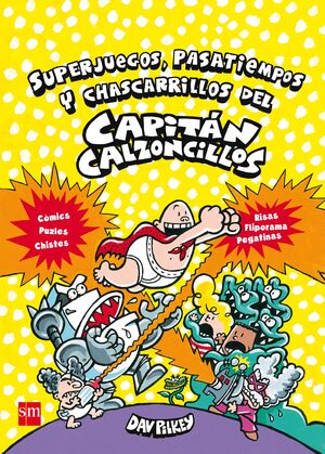 SUPERJUEGOS, PASATIEMPOS Y CHASCARRILLOS DEL CAPITAN CALZONCILLOS