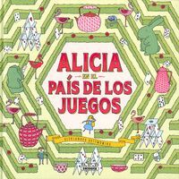 ALICIA EN EL PAÍS DE LOS JUEGOS