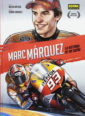 MARC MARQUEZ. LA HISTORIA DE UN SUEÑO (EDICION ESPECIAL)