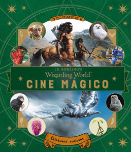 J.K. ROWLING'S WIZARDING WORLD: CINE MAGICO. VOLUMEN 2