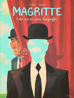 MAGRITTE. ESTO NO ES UNA BIOGRAFIA