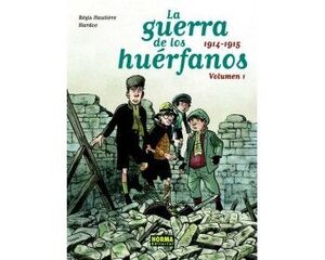 LA GUERRA DE LOS HUERFANOS 1. 1914-1915