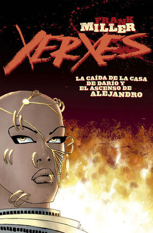 XERXES. LA CAIDA DE LA CASA DE DARIO Y EL ASCENSO DE ALEJANDRO 1