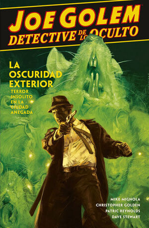 JOE GOLEM, DETECTIVE DE LO OCULTO 2. LA OSCURIDAD EXTERIOR