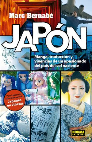 JAPON, MANGA, TRADUCCION Y VIVENCIAS DE UN APASIONADO DEL PAIS DEL SOL NACIENTE