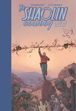 THE SHAOLIN COWBOY 2. BUFE DE EXTRAS