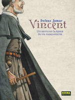 VINCENT. UN SANTO EN LA EPOCA DE LOS MOSQUETEROS